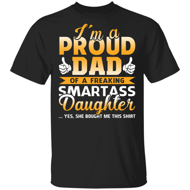 Dad Proud Dad From Daughter Funny Gift T-Shirt