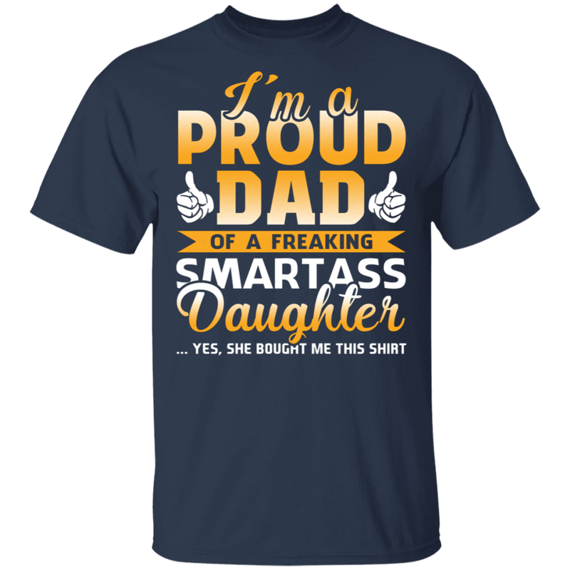 Dad Proud Dad From Daughter Funny Gift T-Shirt