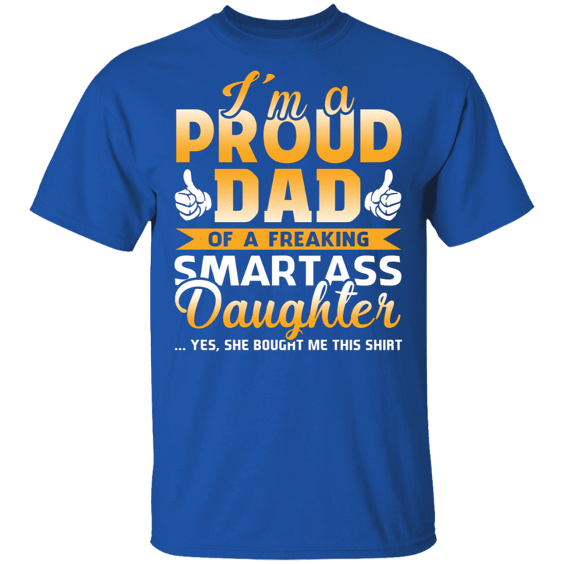 Dad Proud Dad From Daughter Funny Gift T-Shirt